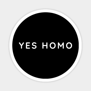 Yes Homo Magnet